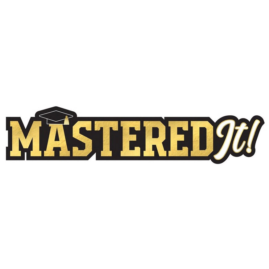 Mastered It