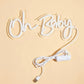 Oh Baby Neon Sign